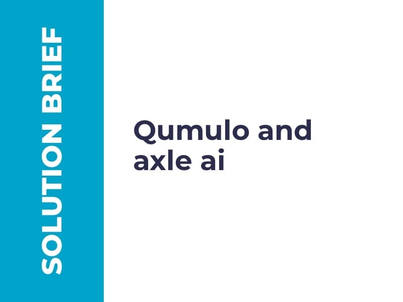 Partner Solution Brief Qumulo and axle ai Qumulo